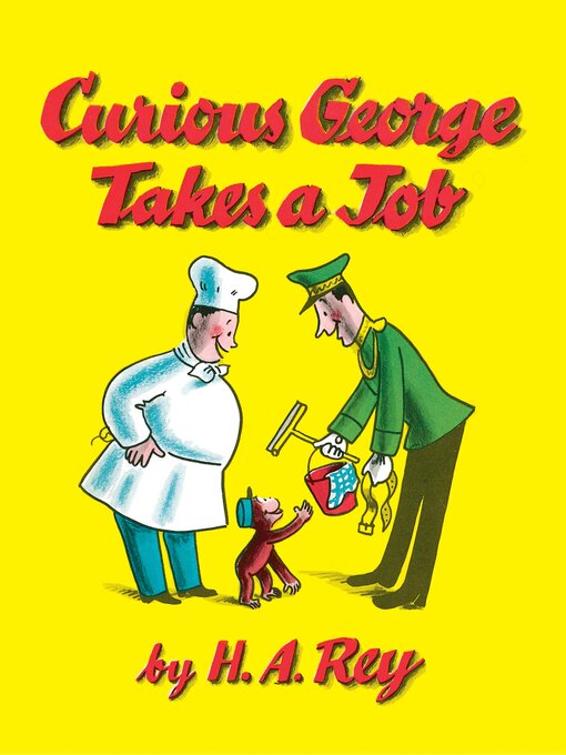 Curious George Takes a Job - Capital Library - OverDrive